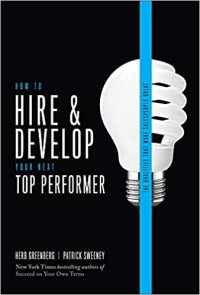 Image of How to hire & develop your next top performer : the qualities that make salespeople great