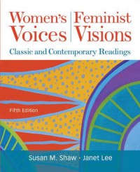Image of Women's voices, feminist visions : classic and contemporary readings
