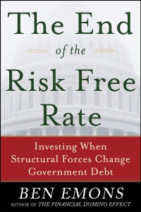 Image of The end of the risk-free rate : investing when structural forces change government debt