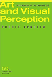 Image of Art and visual perception : a psychology of the creative eye