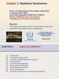 Image of Chapter 3 : radiation dosimeters : set of 113 slides based on the chapter authored by J. Izewska and G. Rajan of the IAEA publication (ISBN 92-0-107304-6) : review of radiation oncology physics : a handbook for teachers and students
