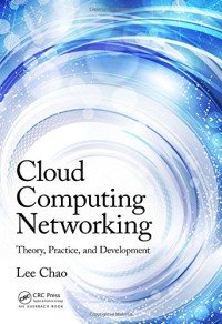 Image of Cloud computing networking : theory, practice, and development