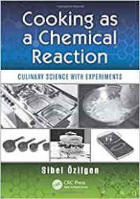 Image of Cooking as a chemical reaction : culinary science with experiments