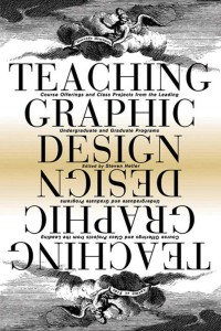 Image of Teaching graphic design : course offerings and class projects from the leading undergraduate and graduate programs
