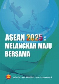 Image of ASEAN 2025 : melangkah maju bersama