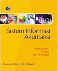 Image of Sistem informasi akuntansi : perancangan, proses, dan penerapan