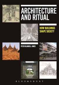 Image of Architecture and ritual : how buildings shape society