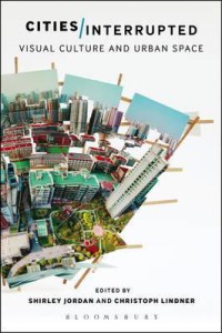 Image of Cities interrupted : visual culture and urban space
