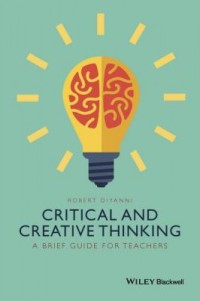 Image of Critical and creative thinking : a brief guide for teachers