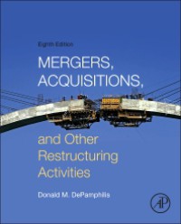 Image of Mergers, acquisitions, and other restructuring activities : an integrated approach to process, tools, cases, and solutions
