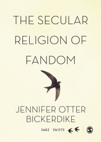 Image of The secular religion of fandom : pop culture pilgrim