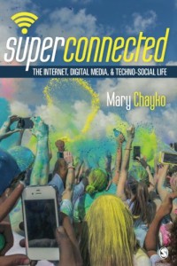 Image of Superconnected : the internet, digital media, & techno-social life