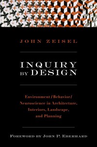 Image of Inquiry by design : environment / behavior / neuroscience in architecture, interiors, landcape, and planning