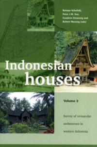 Image of Indonesian houses : volume 2 : survey of vernacular architecture in western Indonesia