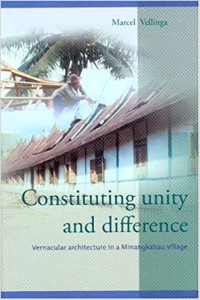 Image of Constituting unity and difference : vernacular architecture in a Minangkabau village