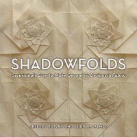 Image of Shadowfolds : surprisingly easy-to-make geometric designs in fabric