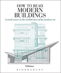 Image of How to read modern buildings : a crash course in the architecture of modern era