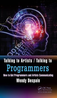 Image of Talking to artists, talking to programmers : how to get programmers and artists communicating