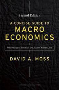 Image of A concise guide to macroeconomics : what managers, executives, and students need to know