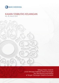 Image of Kajian stabilitas keuangan : no. 27 : mitigasi risiko sistemik dan penguatan intermedasi dalam upaya menjaga stabilitas sistem keuangan