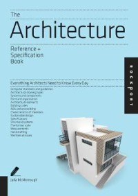 Image of The architecture reference + specification book : everything architects need to know every day
