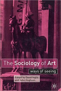 Image of The sociology of art : ways of seeing