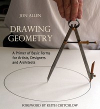 Image of Drawing geometry : a primer of basic forms for artists, designers and architects