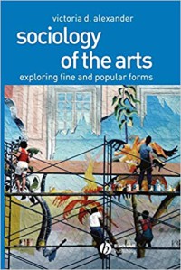 Image of Sociology of the arts : exploring fine and popular forms