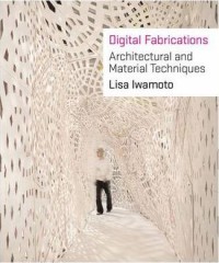 Image of Digital fabrications : architectural and material techniques