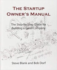 Image of The startup owner's manual : the step-by-step guide for building a great company