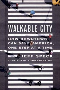Image of Walkable city : how downtown can save America, one step at a time
