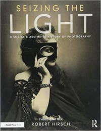 Image of Seizing the light : a social & aesthetic history of photography