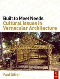 Image of Built to meet needs : cultural issues in vernacular architecture
