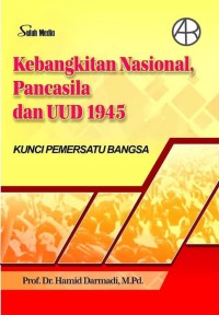 Image of Kebangkitan nasional, Pancasila dan UUD 1945 : kunci pemersatu bangsa