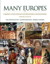 Image of Many Europes : choice and chance in Western civilization : volume 1 : to 1715