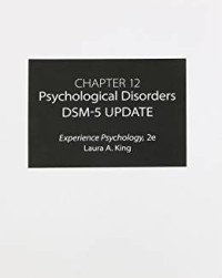 Image of Experience psychology : chapter 12 : psychological disorders DSM-5 update
