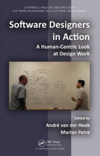 Image of Software designers in action : a human-centric look at design work
