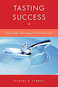 Image of Tasting success : your guide to becoming a professional chef