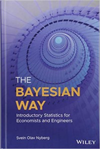 Image of The bayesian way : introductory statistics for economists and engineers