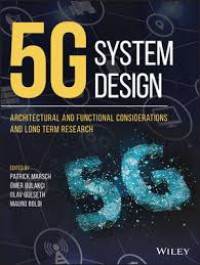 Image of 5G system design : architectural and functional considerations and long term research