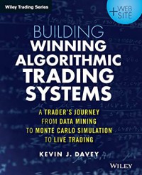 Image of Building winning algorithmic trading systems : a trader's journey from data mining to Monte Carlo simulation to live trading