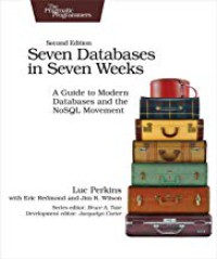 Image of Seven databases in seven weeks : a guide to modern databases and the NoSQL movement