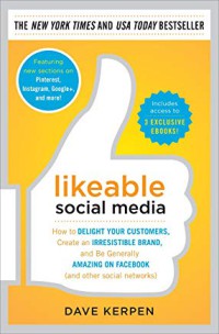 Image of Likeable social media : how to delight your customers, create an irresistible brand, and be generally amazing on Facebook (and other social networks)