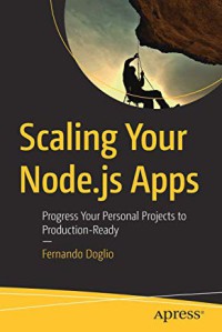 Image of Scaling your Node.js apps : progress your personal projects to production-ready