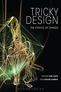Image of Tricky design : the ethics of things