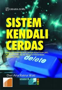 Image of Sistem kendali cerdas : fuzzy logic controller (FLC), jaringan syaraf tiruan (JST), algoritma genetik (AG) dan algoritma particle swarm optimization (PSO)