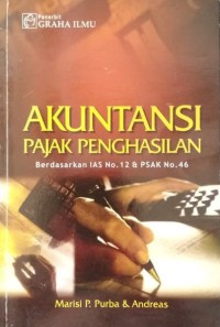 Image of Akuntansi pajak penghasilan berdasarkan IAS No. 12 & PSAK No. 46