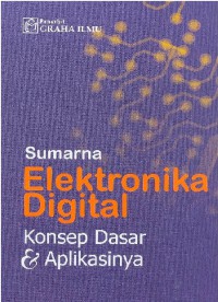 Image of Elektronika digital : konsep dasar dan aplikasinya