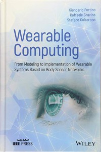 Image of Wearable computing : from modeling to implementation of wearable systems based on body sensor networks