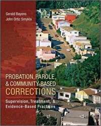 Image of Probation, parole, and community-based corrections : supervision, treatment, & evidence-based practices